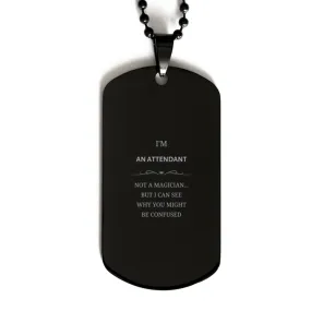 Badass Attendant Gifts, I'm Attendant not a magician, Sarcastic Black Dog Tag for Attendant Birthday Christmas for  Men, Women, 