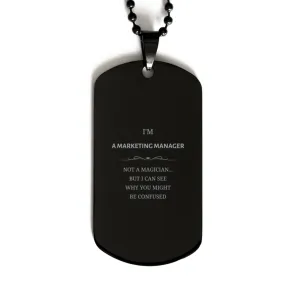 Badass Marketing Manager Gifts, I'm Marketing Manager not a magician, Sarcastic Black Dog Tag for Marketing Manager Birthday Chr