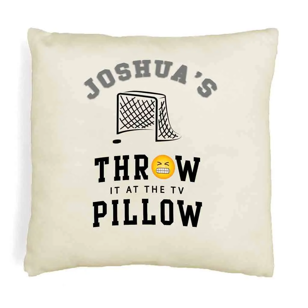 Hockey Fan Personalized Throw it at the TV Pillow Cover