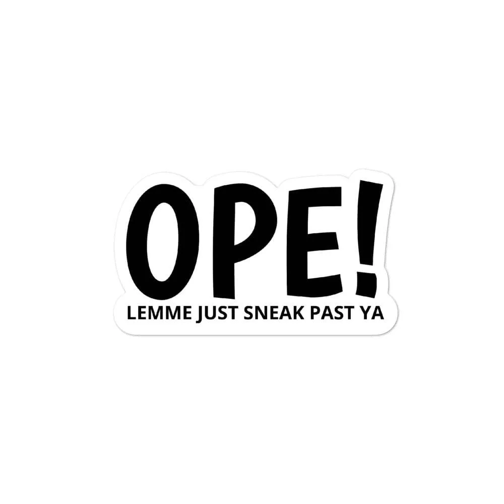 Ope! Lemme Just Move Past Ya Funny Minnesota Vinyl Laptop Sticker | Bubble-Free Decals