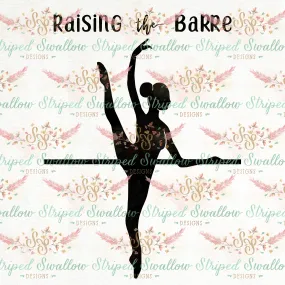 Raising the Barre Digital Cut File